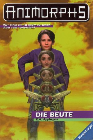 [Animorphs 06] • Die Beute